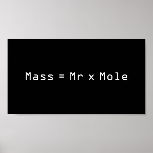 Massa =Mr x Mole Poster (Voorkant)