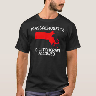 Massachusetts - Geen hekserij toegestaan T-shirt