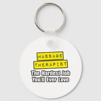 Massage Therapist...hardste baan waar je ooit van  Sleutelhanger