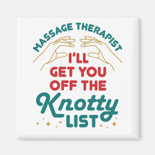 Massage Therapist, ik haal je van de knotty List Magneet