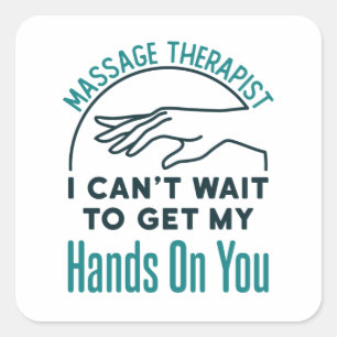 Massage Therapist kan niet wachten om handen op je Vierkante Sticker