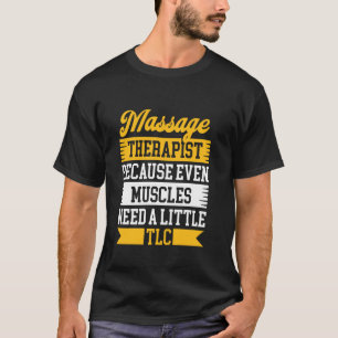 Massagetherapeut Massagetherapie Gelicentieerde ma T-shirt
