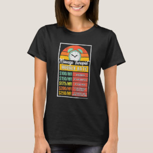 Massagetherapeut Tarief Per Uur Prop T-shirt