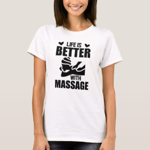 Massagetherapie - Het leven is beter bij massage T-shirt