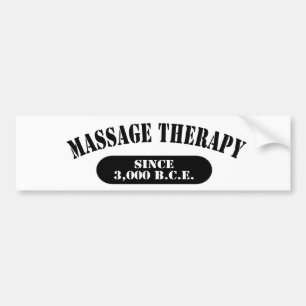 Massagetherapie sinds 3.000 B.C.E. Bumpersticker
