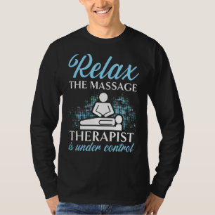 Massagetherapie Therapistische spiertherapie Relax T-shirt