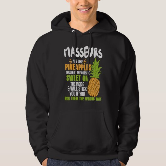 Masseurs Are Like Pineapples Work Hoodie (Voorkant)