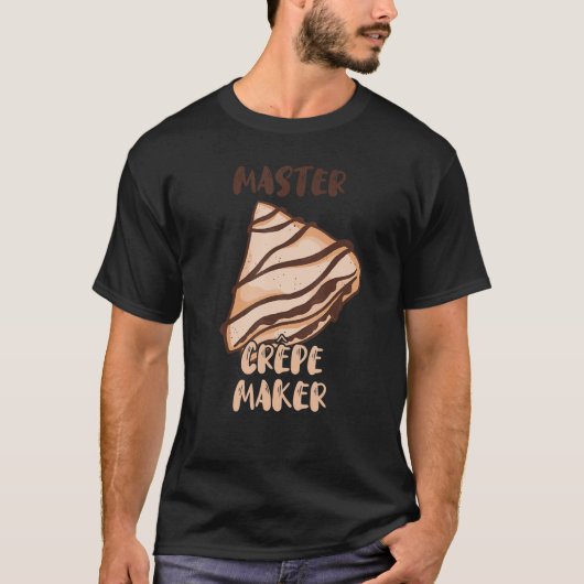 Master Crepe Maker Frech Thin Pancake Baker Restau T-shirt (Voorkant)