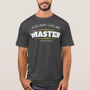 Master of Data Science Funny Afstuderen Gift T-shirt