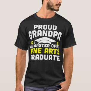 Master of Fine Arts Proud Grandpa Afstuderen 2021 T-shirt