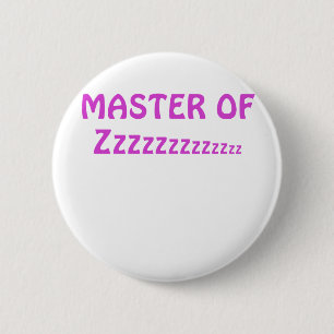 Master van Zzzzzz Ronde Button 5,7 Cm