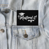 Mastered It Masters Graduation Graduate Grad  Button (Insitu)