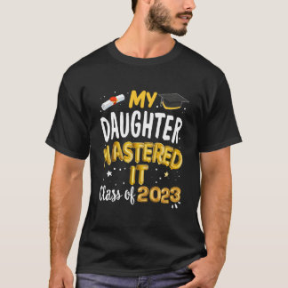 Masters Afstuderen Mijn dochter gaf les O T-shirt