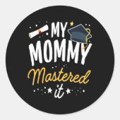 Masters Afstuderen T-shirt Mijn mama beheerst het Ronde Sticker (Voorkant)