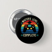 Master's Level Complete, Afstuderen GIft, meesters Ronde Button 5,7 Cm (Voorkant /achterkant)