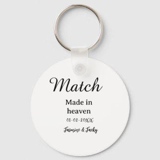 Match made in heaven add name date simple calligra sleutelhanger