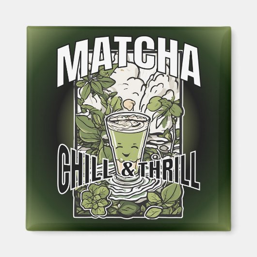 Matcha Chill & Thrill – Dekoratives Trenddesign Magneet (Voorkant)