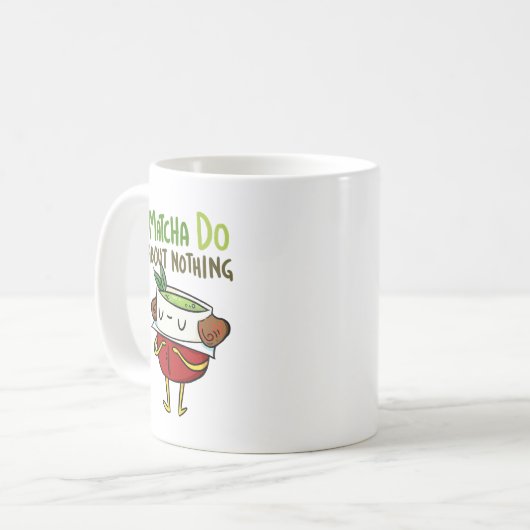 Matcha Do About Nothing Shakespeare Tea Pun Mug (Devant gauche)