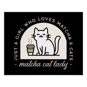 Matcha en kattenliefhebbers grappige citaten esthe perfect poster