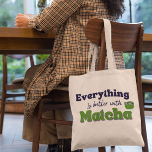 Matcha Green Tea, alles is beter met matcha Tote Bag