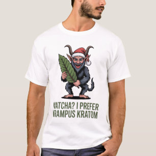 Matcha? Ik verkies Krampus Kratom Grappig Kerstmis T-shirt