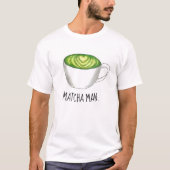 Matcha (Macho) Man Japans groen theeblad Zen T-shirt (Voorkant)