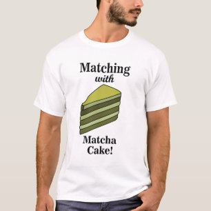 Matcha taart eten grappig t-shirt