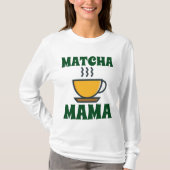 MATCHA (Tea) MAMA MOM T-shirts (Voorkant)