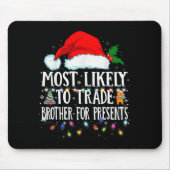 Matching Christmas Pjs Most Likely To Trade Brothe Muismat (Voorkant)