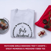 Matching Girls Weekendtrip T-shirts - Geweldige he