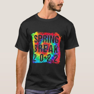Matching Group Spring Break 2022 Tie Dye G T-shirt