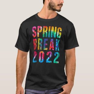 Matching Group Spring Break 2022 Tie Dye G T-shirt