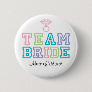 Mate of Honor Team Bride Button