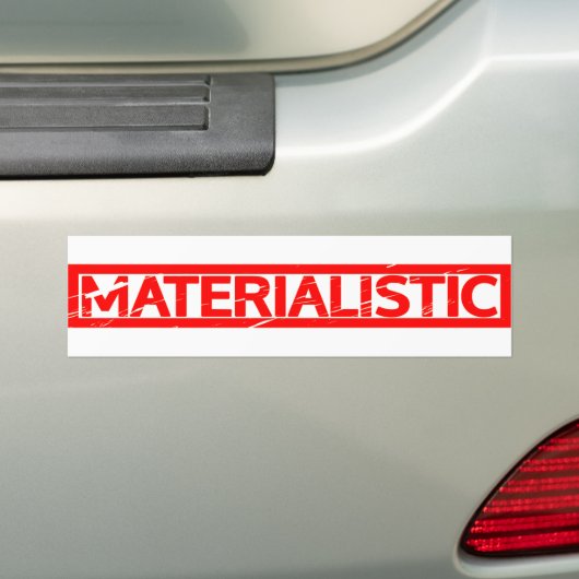 Materialistisch stempel bumpersticker (Op auto)