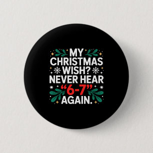 Math 67 Meme Grappig Zes Zeven Kerst Student 6 7 Ronde Button 5,7 Cm
