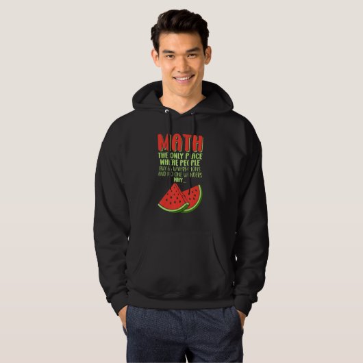 Math And Watermelons Mathematics Calculation Numbe Hoodie (Voorkant volledig)