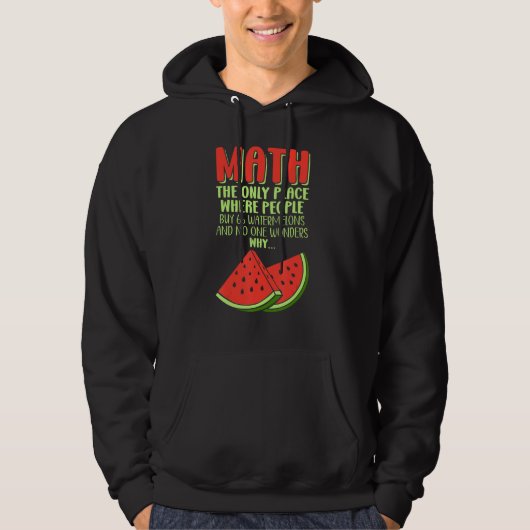 Math And Watermelons Mathematics Calculation Numbe Hoodie (Voorkant)