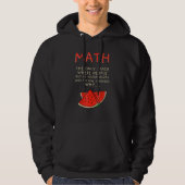 Math And Watermelons Mathematics Calculation Numbe Hoodie (Voorkant)