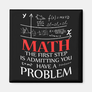 Math De Eerste Stap Is Toegeven Dat Je Een Proble Magneet