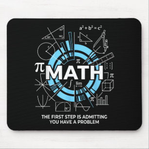 Math De Eerste Stap Is Toegeven Dat Je Een Proble Muismat