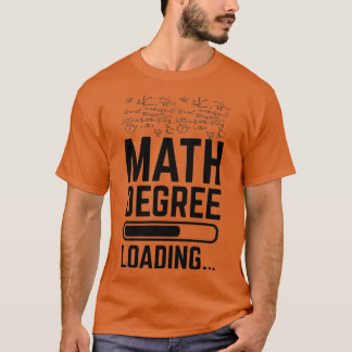 Math Degree Loading T-shirt
