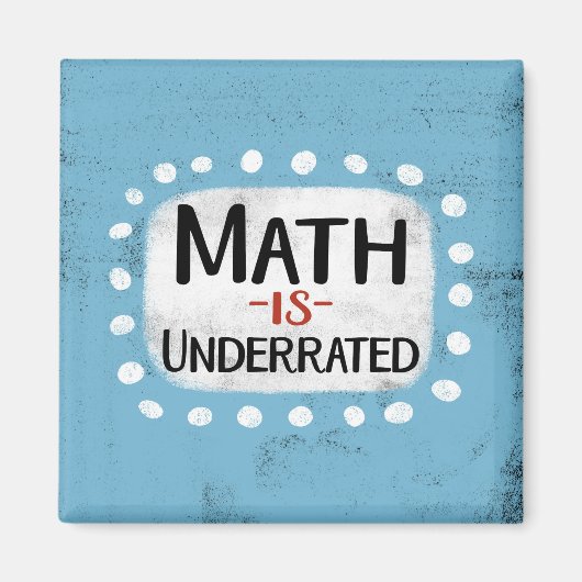 Math est sous-estimé Aimant Réfrigérateur (Devant)