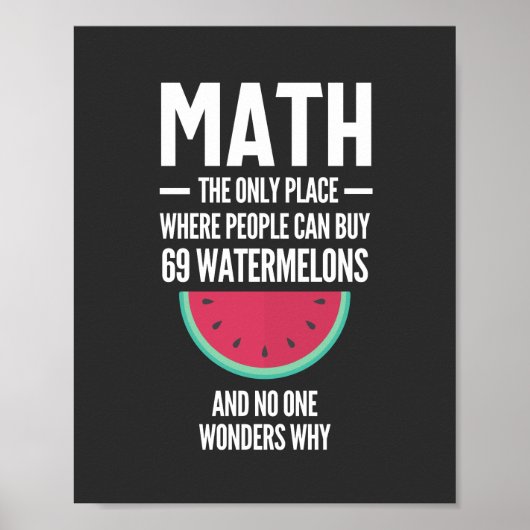 Math. Funny Math Sarcasm Quote Gift Poster (Voorkant)