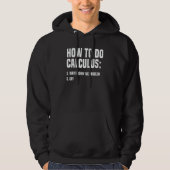 Math How To Do Calculus  Algebra 1 Hoodie (Voorkant)