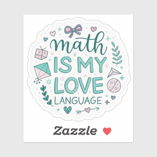 Math Is My Love Language | Cute Pastel Nerdy Stick Sticker (Vel)