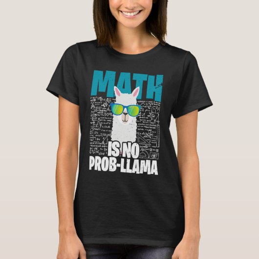 Math is No Prob Llama I Math Teacher Llama T-shirt (Voorkant)