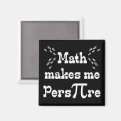 Math me fait Pers-PI-re - Funny Math Magnet (Recto/Verso)