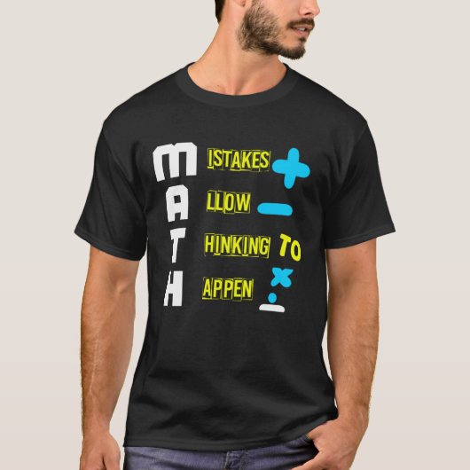 MATH MISTAKES ALLOW THINKING TO HAPPEN Geometrie M T-shirt (Voorkant)
