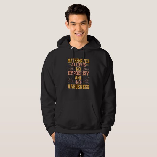 Math No Hypocrisy No Vagueness Math Student Teache Hoodie (Voorkant volledig)