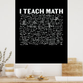 Math Teacher I Teach Math Poster (Keuken)